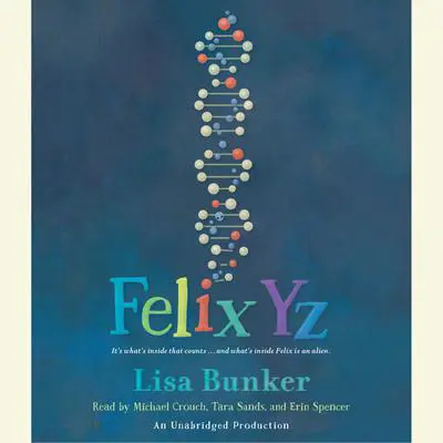 Felix Yz Audibook, by Lisa Bunker