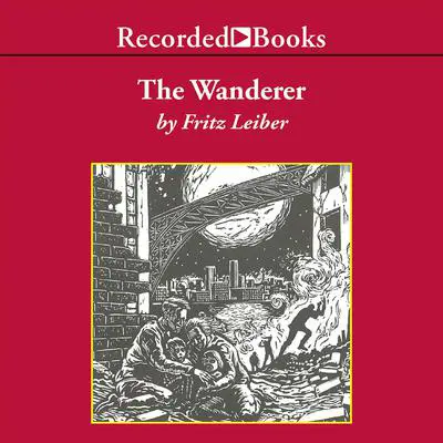 The Wanderer Audibook, by Fritz Leiber