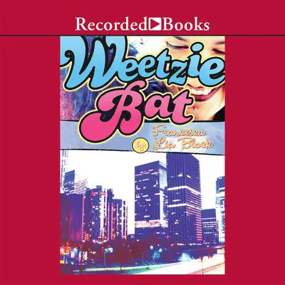 Weetzie Bat Audibook, by Francesca Lia Block
