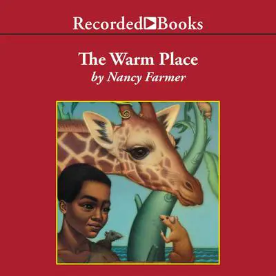 The Warm Place Audibook, by Nancy Farmer