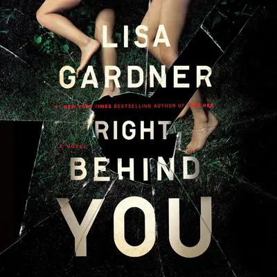 Right Behind You Audibook, by Lisa Gardner