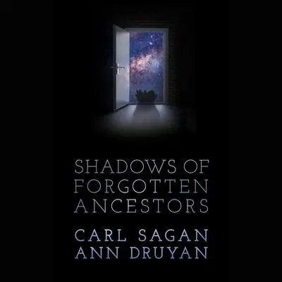 Shadows of Forgotten Ancestors Audibook, by Carl Sagan