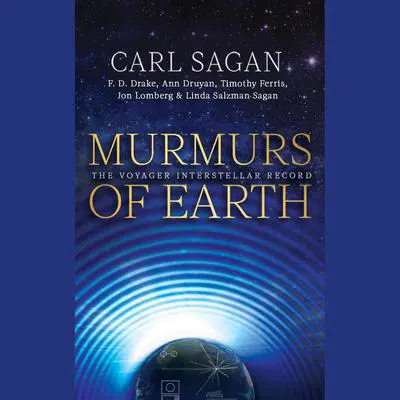 Murmurs of Earth: The Voyager Interstellar Record Audibook, by Carl Sagan