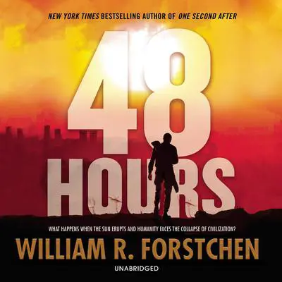 48 Hours Audibook, by William R. Forstchen