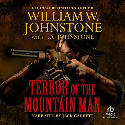 Terror of the Mountain Man Audibook, by William W. Johnstone