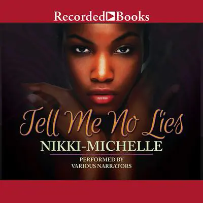 Tell Me No Lies Audibook, by Nikki-Michelle 