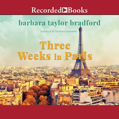 Three Weeks in Paris Audibook, by Barbara Taylor Bradford