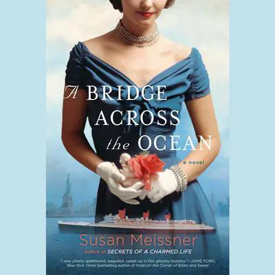 A Bridge Across the Ocean Audibook, by Susan Meissner