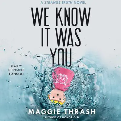 We Know It Was You Audibook, by Maggie Thrash