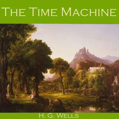 The Time Machine Audibook, by H. G. Wells