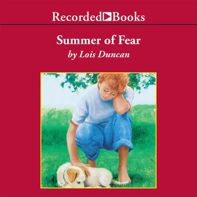 Summer of Fear Audibook, by Lois Duncan
