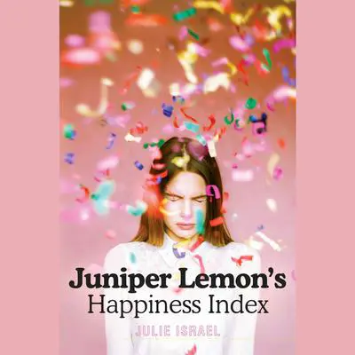 Juniper Lemon’s Happiness Index Audibook, by Julie Israel