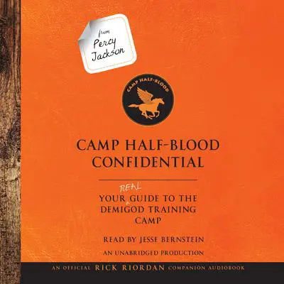 From Percy Jackson: Camp Half-Blood Confidential: Your Real Guide to the Demigod Training Camp Audibook, by Rick Riordan
