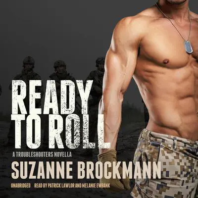 Ready to Roll: A Troubleshooters Novella Audibook, by Suzanne Brockmann