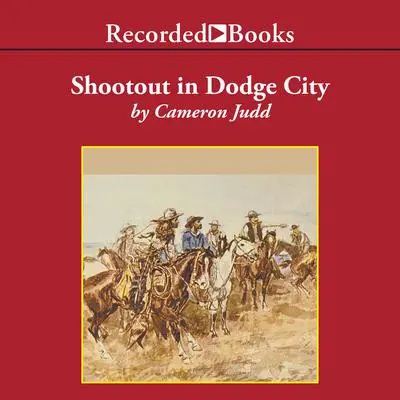 Shootout in Dodge City Audibook, by Cameron Judd