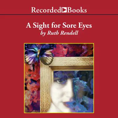 A Sight for Sore Eyes Audibook, by Ruth Rendell