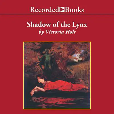The Shadow of the Lynx Audibook, by Victoria Holt