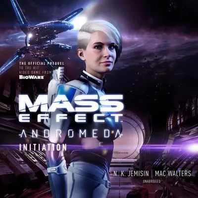 Mass Effect™ Andromeda: Initiation Audibook, by N. K. Jemisin