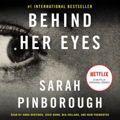 Behind Her Eyes: A Suspenseful Psychological Thriller Audibook, by Sarah Pinborough