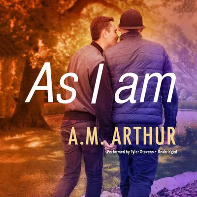 As I Am Audibook, by A. M. Arthur