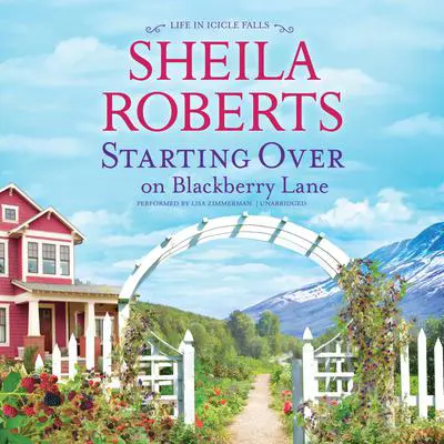 Starting Over on Blackberry Lane Audibook, by Sheila Roberts