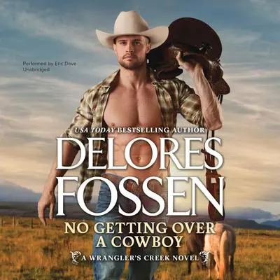 No Getting Over a Cowboy Audibook, by Delores Fossen