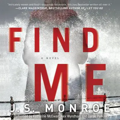Find Me Audibook, by J. S. Monroe