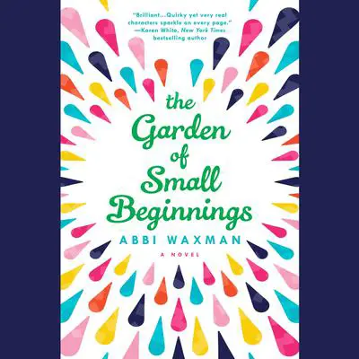The Garden of Small Beginnings Audibook, by Abbi Waxman