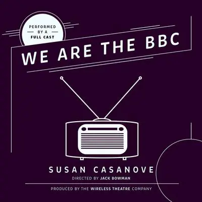 We Are the BBC Audibook, by Susan  Casanove
