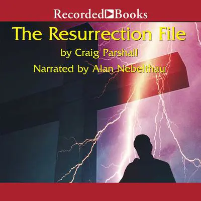 The Resurrection File Audibook, by Craig Parshall
