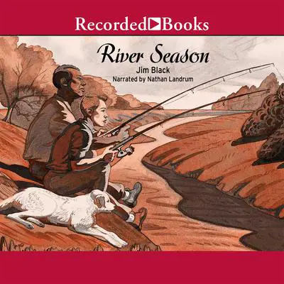 River Season Audibook, by Jim Black