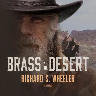Brass in the Desert Audibook, by Richard S. Wheeler