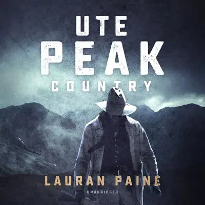 Ute Peak Country Audibook, by Lauran Paine