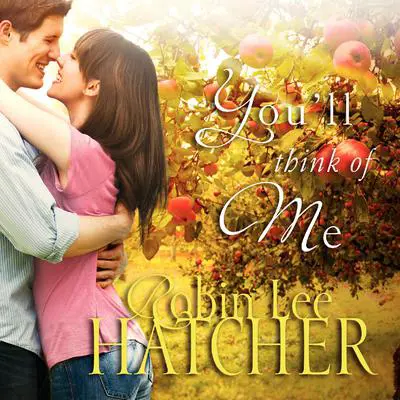 You'll Think of Me Audibook, by Robin Lee Hatcher