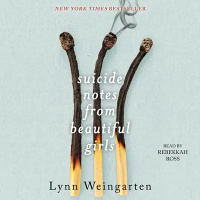 Suicide Notes from Beautiful Girls Audibook, by Lynn Weingarten