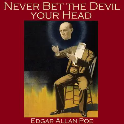 Never Bet the Devil your Head Audibook, by Edgar Allan Poe