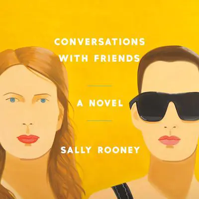 Conversations with Friends: A Novel Audibook, by Sally Rooney
