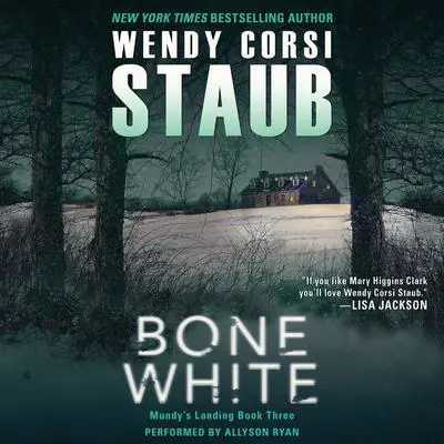 Bone White: Mundy's Landing Book Three Audibook, by Wendy Corsi Staub
