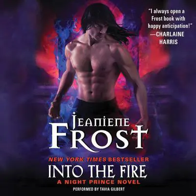 Into the Fire: A Night Prince Novel Audibook, by Jeaniene Frost