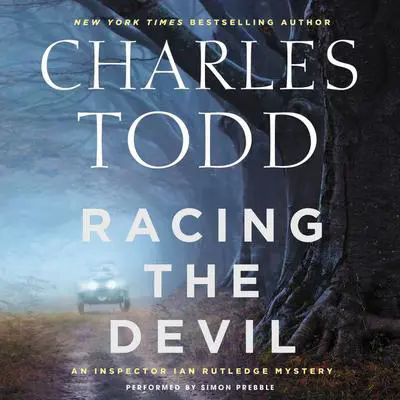 Racing the Devil: An Inspector Ian Rutledge Mystery Audibook, by Charles Todd