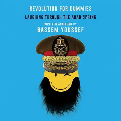 Revolution for Dummies Audibook, by Bassem Youssef