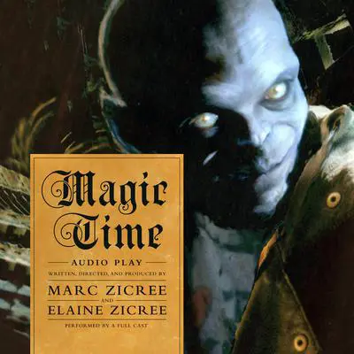 Magic Time: Audio Play Audibook, by Marc Scott Zicree