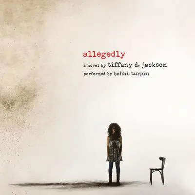 Allegedly: A Psychological Thriller Audibook, by Tiffany D. Jackson
