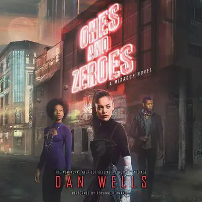 Ones and Zeroes Audibook, by Dan Wells