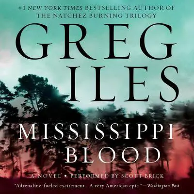 Mississippi Blood: A Novel Audibook, by Greg Iles