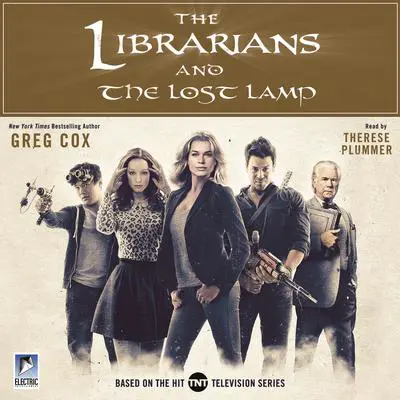 The Librarians and The Lost Lamp Audibook, by Greg Cox