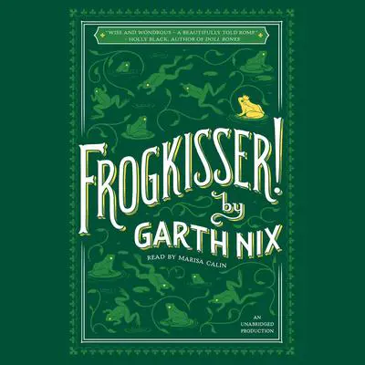 Frogkisser! Audibook, by Garth Nix