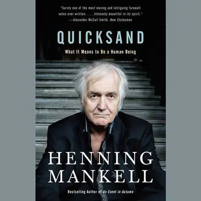 Quicksand: What It Means to Be a Human Being Audibook, by Henning Mankell