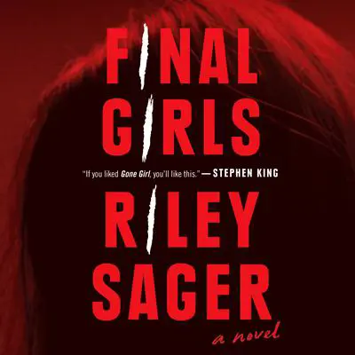 Final Girls: A Novel Audibook, by Riley Sager