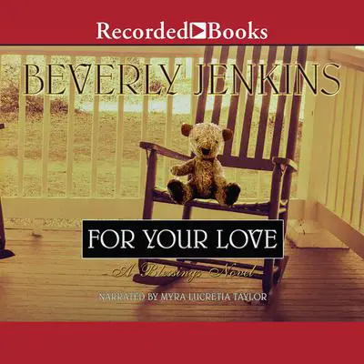 For Your Love Audibook, by Beverly Jenkins